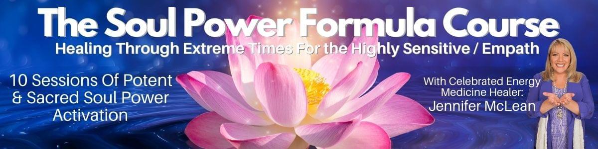 Soul Power Formula for Empaths & Highly Sensitive Beings